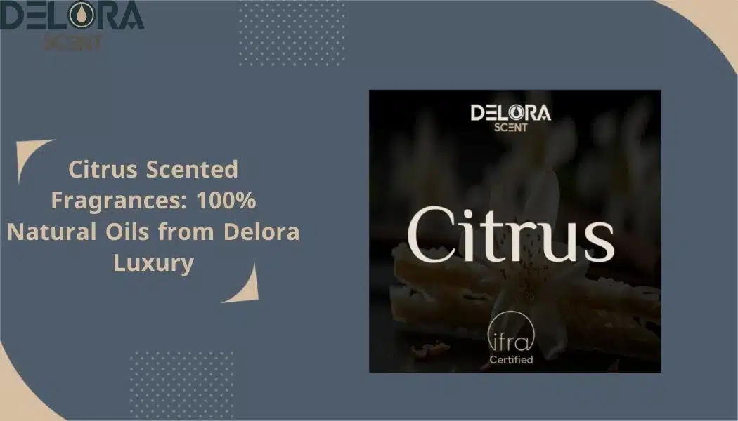 Citrus Scented Fragrances